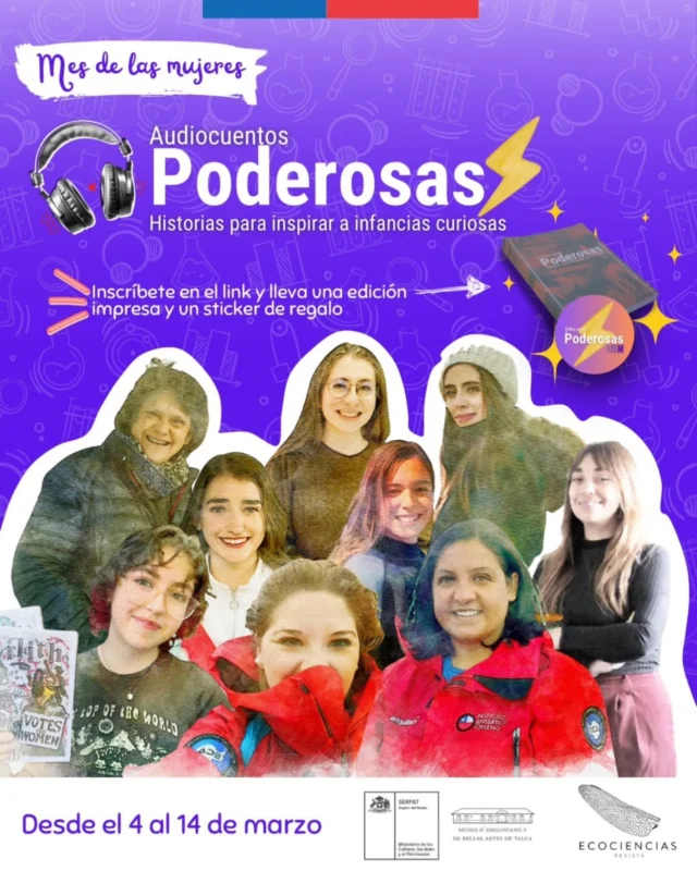 #8M 🟣 En este Día Internacional de la Mujer, te invitamos a descubrir historias inspiradoras de 9 mujeres que destacan en el ámbito de la ciencia y la divulgación. La Edición Poderosas de @revista_ecociencias destaca el trabajo de mujeres en la ciencia en femenino💪🏻💜

Este proyecto reúne a referentes en diversas disciplinas, entre ellas:

🔬 @terepaneque | Dra. en Astronomía
🧪 @camilacalderonquirgas | Comunicadora científica
🎨 silvana.herrera.lei | Diseñadora
🖌 @victoriacataldocunich | Ilustradora
🌿 @bsaavedrap | Bióloga y directora de @wcs_chile
🌍 @amandabergez | Joven activista
🧬 @andree_barrerav | Dra. en Biología Genética
🦠 @aparna.microbio | Científica y microbióloga
❄️ @tiaglaciar | Cofundadora y directora de Fundación @glaciareschilenos

📖 ¡Conoce más sobre este increíble proyecto!
Las entrevistas están disponibles en formato podcast, audiolibro y revista impresa. Si estás en la región del Maule, puedes participar de manera presencial en la escucha de los audiolibros en el @museoohigginianotalca.

📅 Del 4 al 14 de marzo
🕙 Martes a viernes
🔹 Mañana: 11:00 hrs
🔹 Tarde: 16:00 hrs

🔗 Escucha el podcast y los audiolibros en Spotify y adquiere la revista impresa con todas las entrevistas. Encuentra los enlaces en nuestra bio e historias.

💜 Gracias @revista_ecociencias por visibilizar y destacar a las mujeres en la ciencia y divulgación.

“Las acciones y decisiones que tomemos el día de hoy, construirán el futuro para la naturaleza, comunidades y glaciares”
~Fundación Glaciares Chilenos~

🔵 Apoya el trabajo voluntario de nuestra fundación, realizando una donación desde los $3.000 en el link en nuestro sitio web.

#glaciareschilenos #yoprotejolosglaciares #revistaecociencias #chile #diadelamujer #ciencia